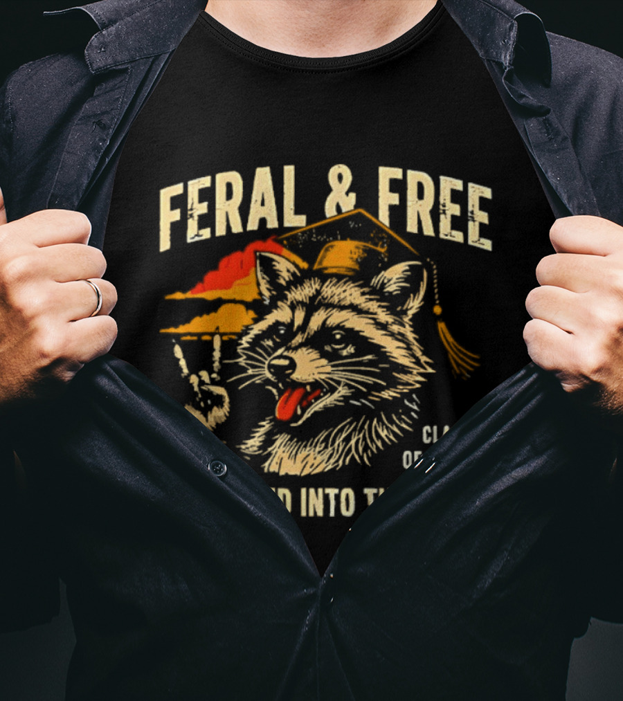 Feral & Free Raccoon Graduation Class Of 2026 Released Into The Wild T-Shirt