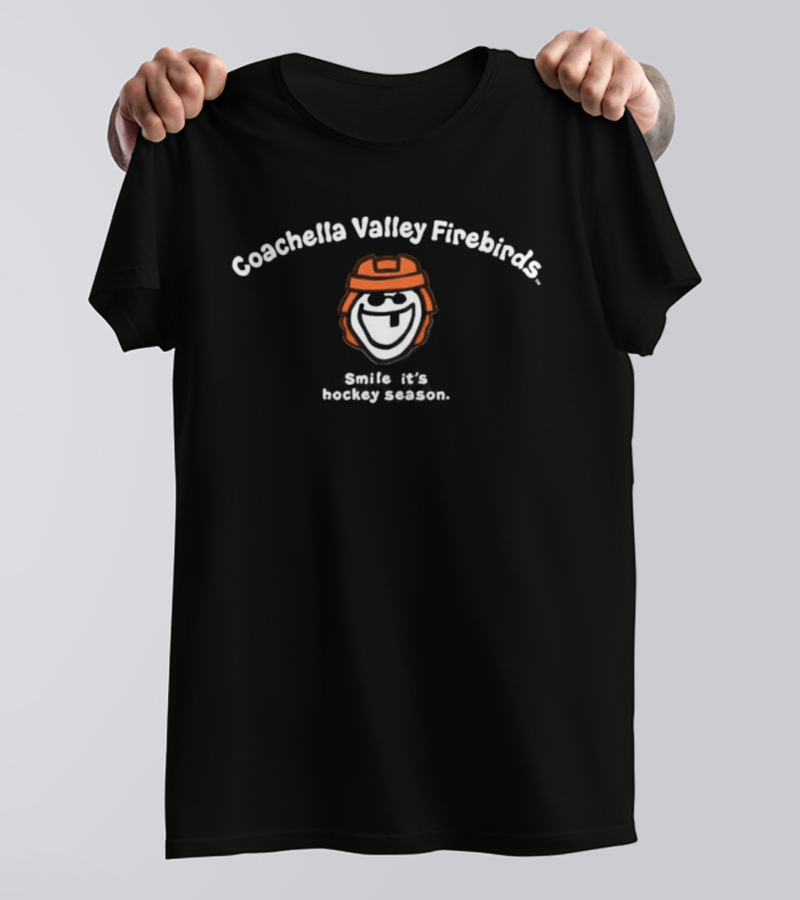Coachella Valley Firebirds Smile It's Hockey Season Ice Hockey Team T-Shirt