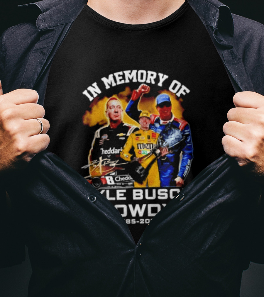 In Memory Of Kyle Busch Rowdy 1985 2026 NASCAR Racing Legend T-Shirt