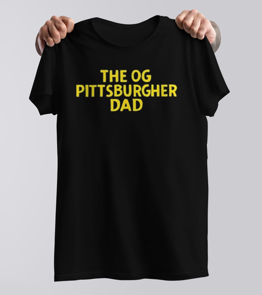 The OG Pittsburgher Dad T-Shirt