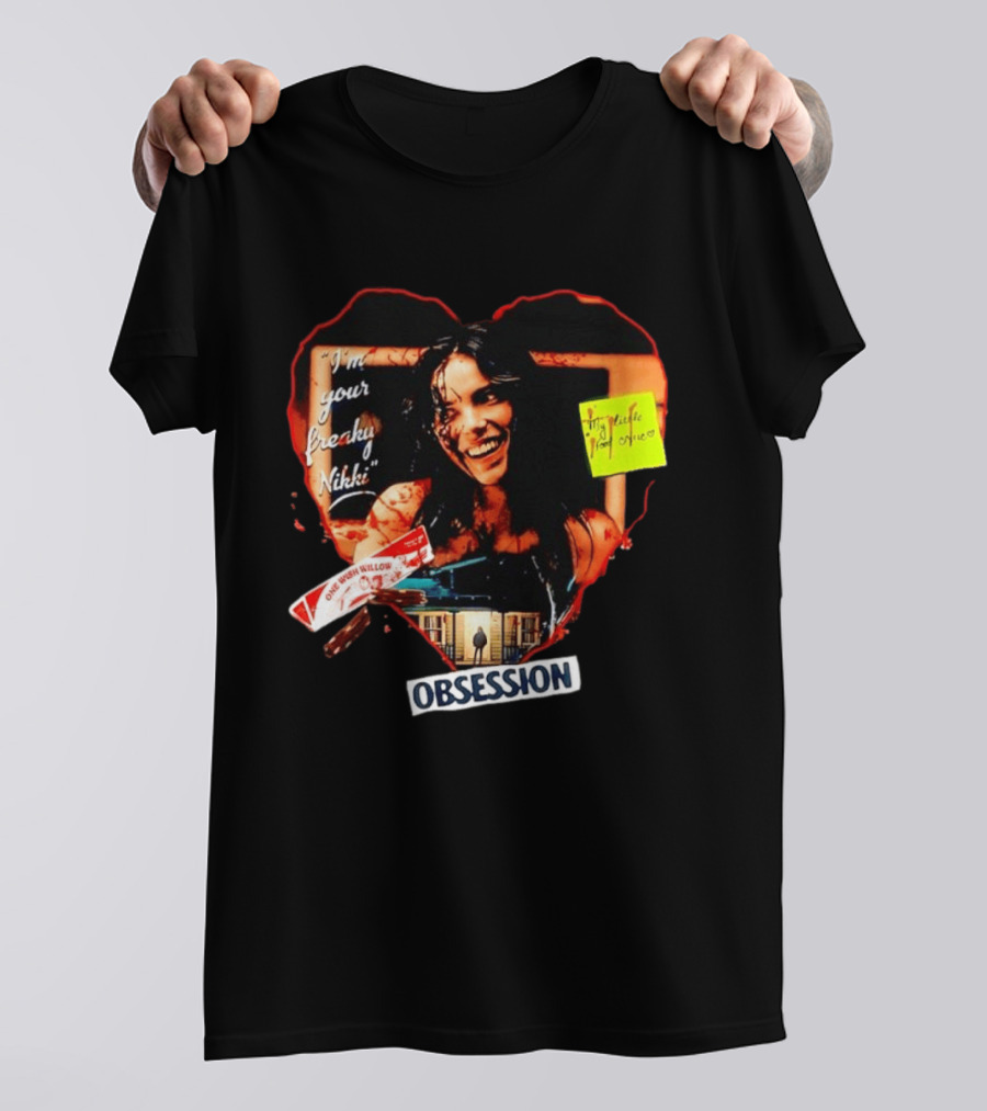 I'm Your Freaky Nikki Obsession Bloody Heart Horror House T-Shirt