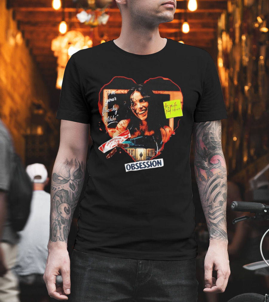I'm Your Freaky Nikki Obsession Bloody Heart Horror House T-Shirt