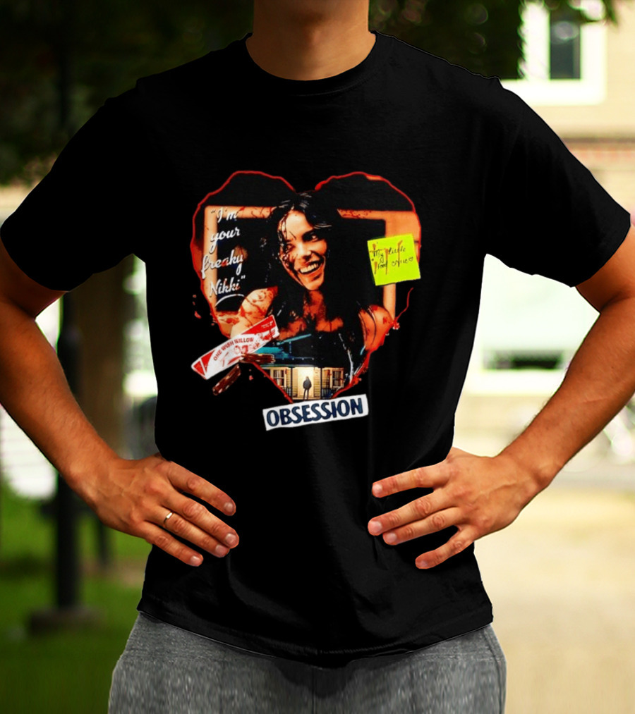 I'm Your Freaky Nikki Obsession Bloody Heart Horror House T-Shirt