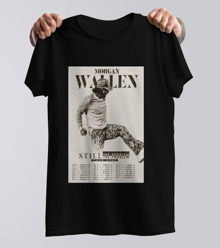 Morgan Wallen Still The Problem Tour 2026 May 29 Denver CO T-Shirt