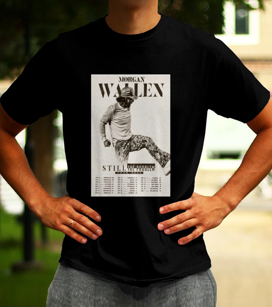 Morgan Wallen Still The Problem Tour 2026 May 29 Denver CO T-Shirt