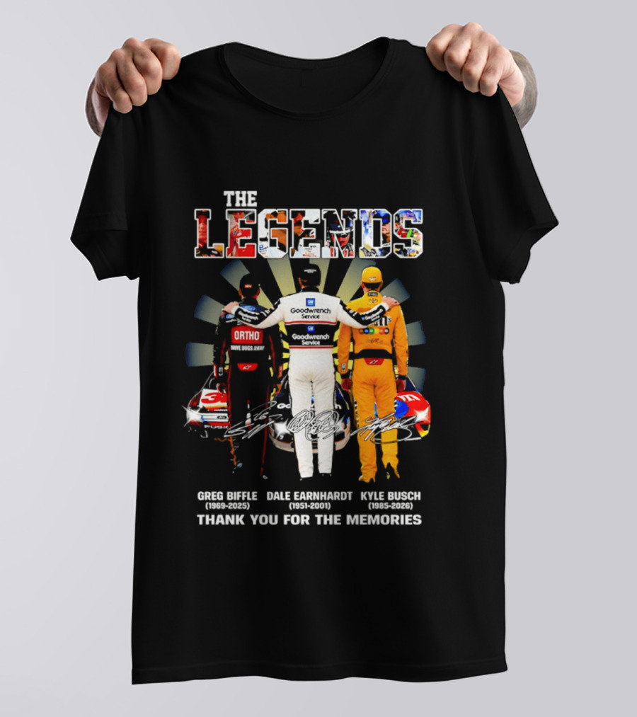 The Legends Greg Biffle Dale Earnhardt Kyle Busch Thank You For The Memories T-Shirt
