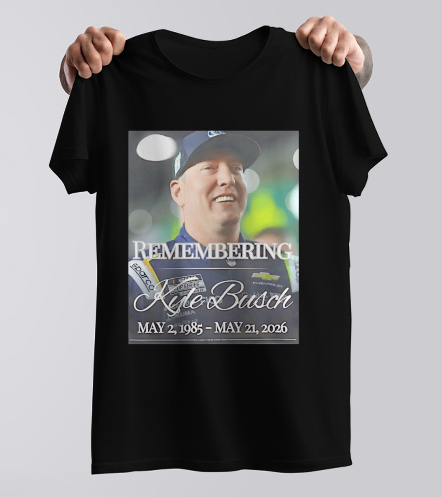 Remembering Kyle Busch NASCAR Cup Series Sparco Chevrolet May 2 1985 May 21 2026 T-Shirt