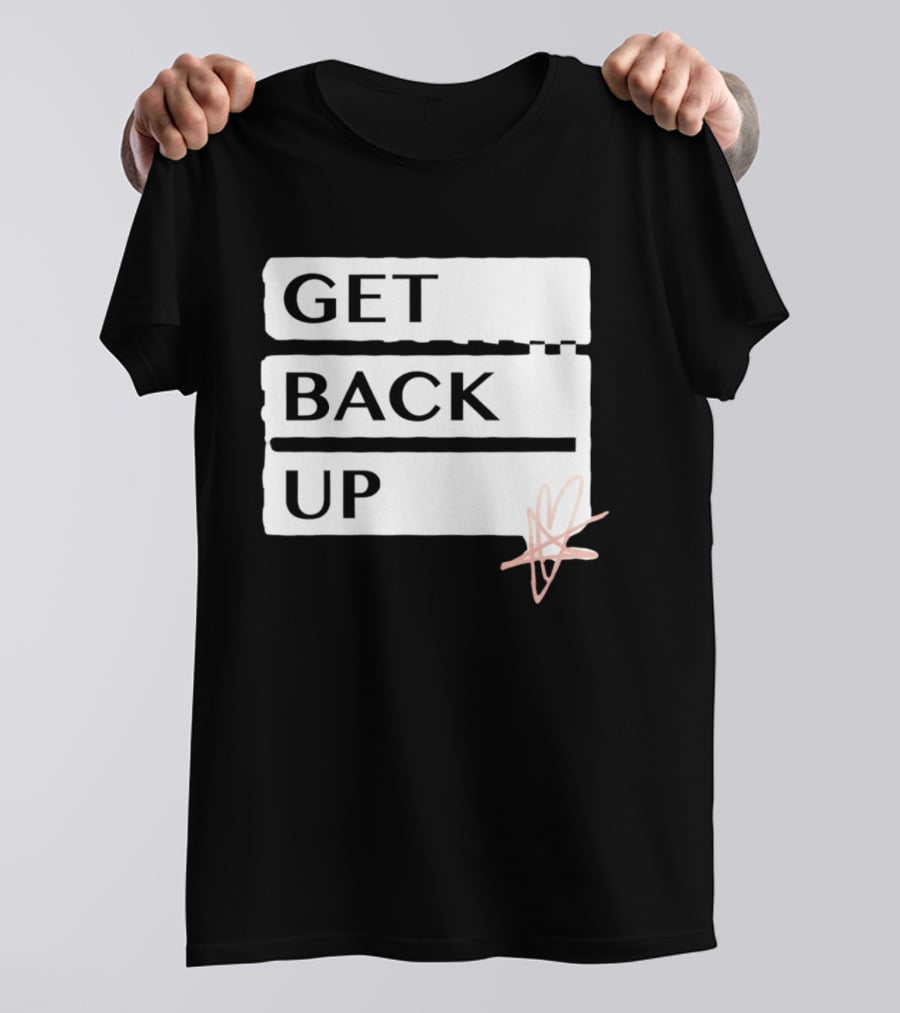 Get Back Up Bold Text Heart Star T-Shirt