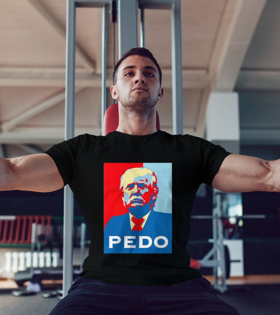 PEDO Donald Trump T-Shirt