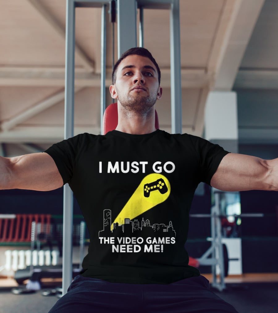 I Must Go The Video Games Need Me Game Controller Skyline Light Beam T-Shirt