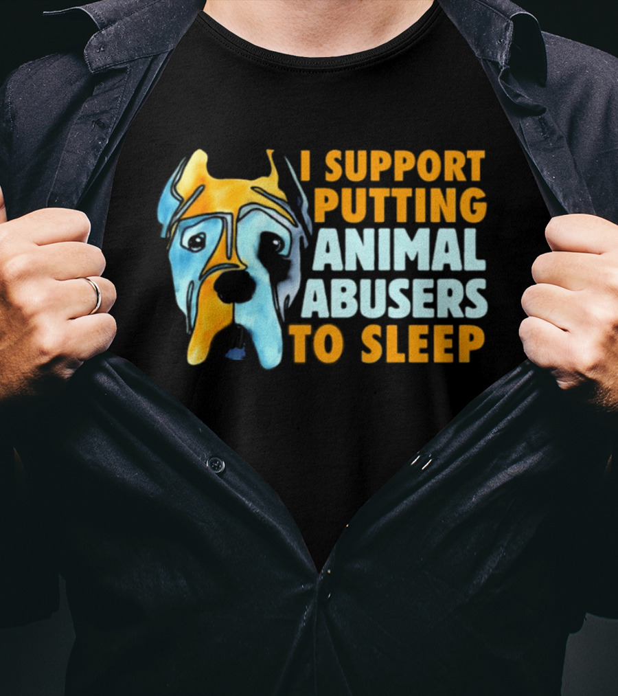 I Support Putting Animal Abusers To Sleep Dog Face T-Shirt