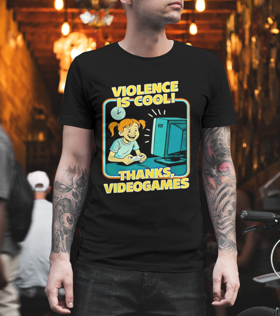 Violence Is Cool Thanks Videogames Gaming Humor T-Shirt