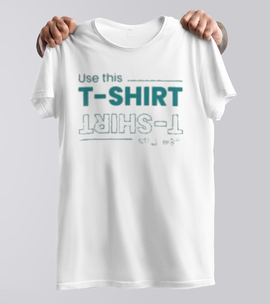 Use This T T-Shirt