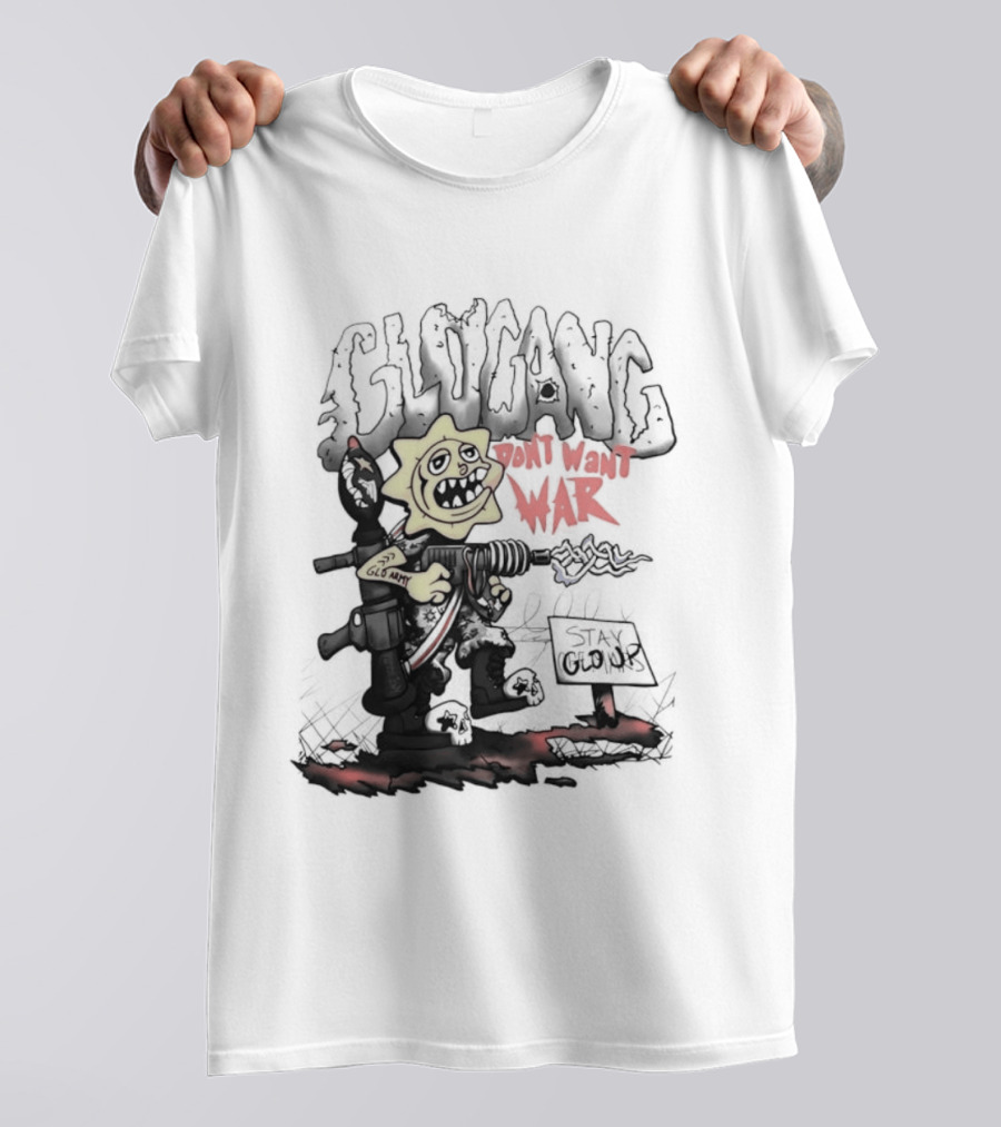 Glo Man Glo Gang Don't Want War Glo Army Stay Glo Up T-Shirt