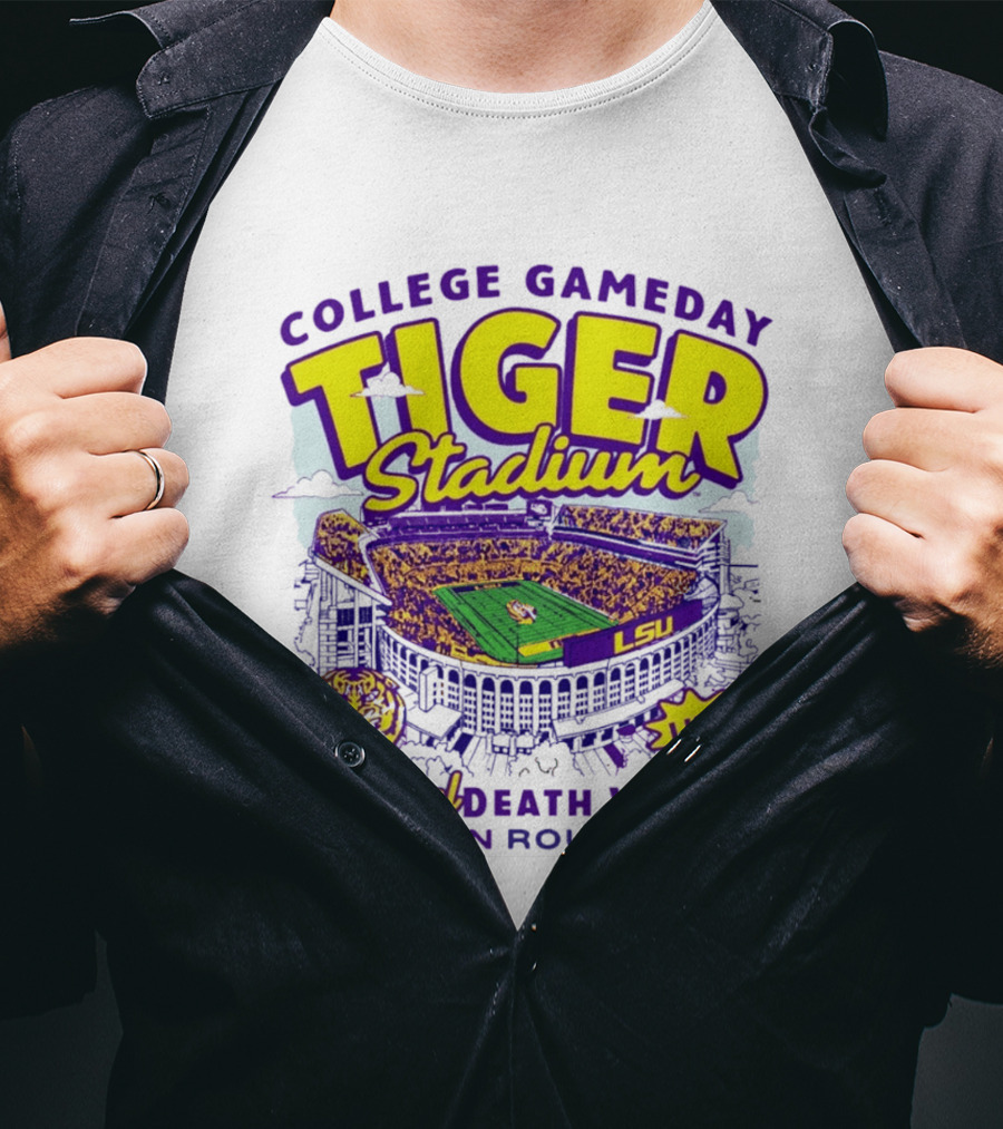College GameDay Tiger Stadium LSU The Real Death Valley Baton Rouge LA T-Shirt