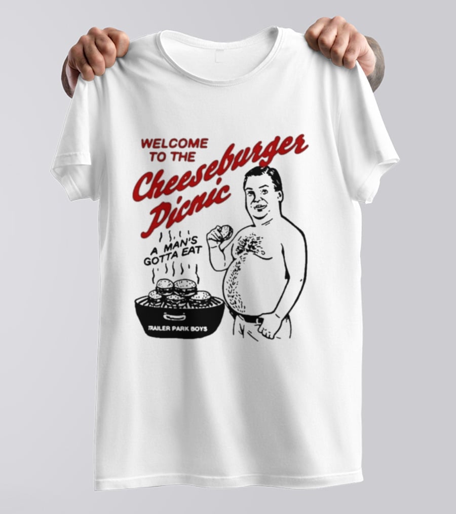 Welcome To The Cheeseburger Picnic A Man's Gotta Eat Ja Rule Shit Hawks T-Shirt