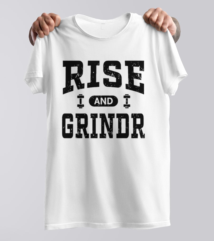 Rise And Grindr Bold Motivational Gym T-Shirt