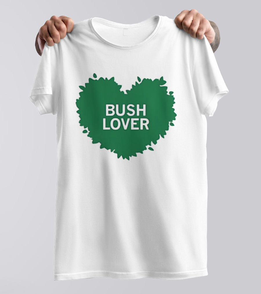Bush Lover Green Heart Shape T-Shirt