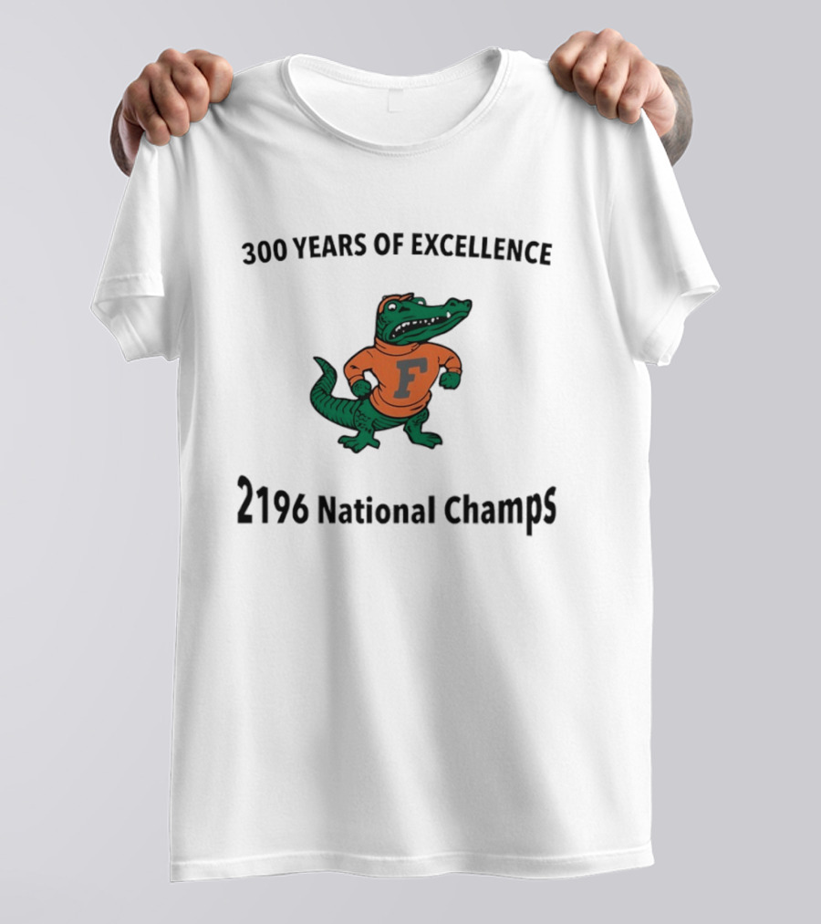 Florida Gators 300 Years Of Excellence 2196 National Champs T-Shirt