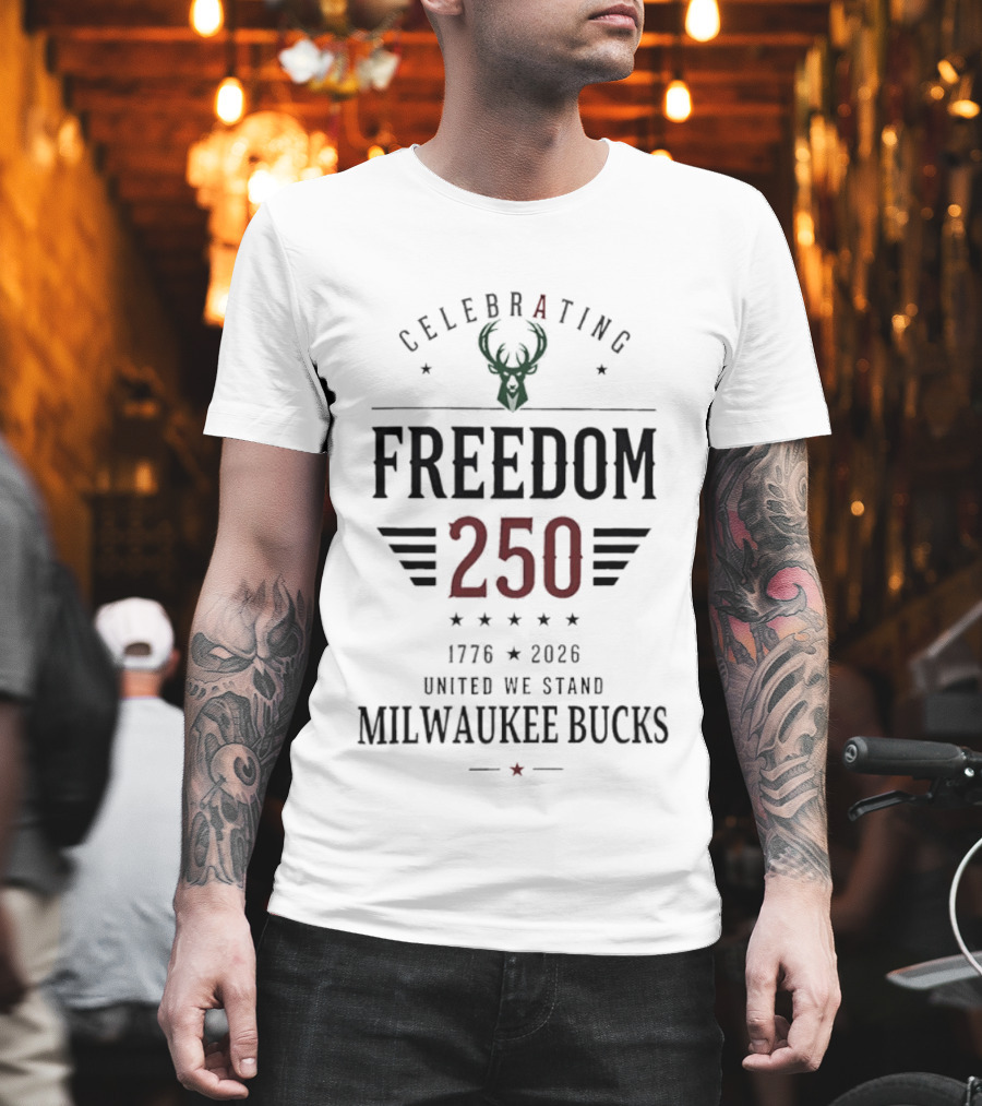 Celebrating Freedom 250 Milwaukee Bucks 1776 2026 United We Stand T-Shirt