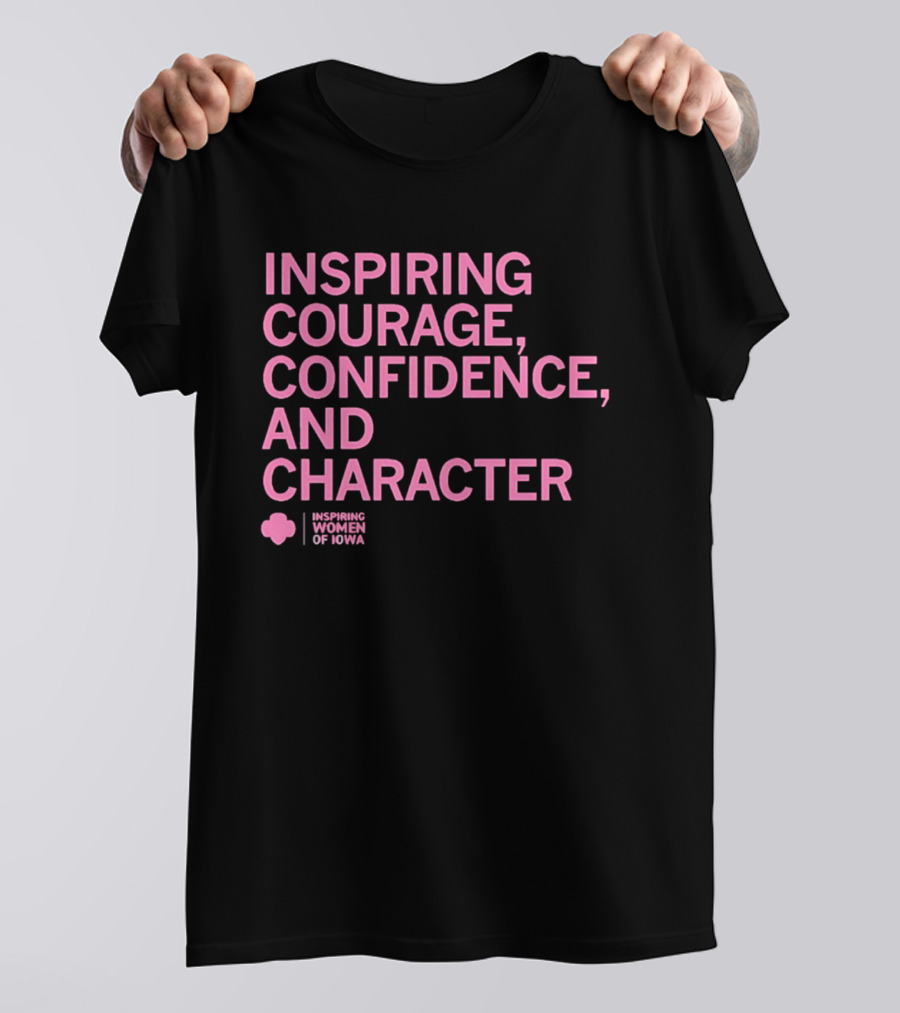 Inspired Women Of Iowa Inspiring Courage Confidence T-Shirt