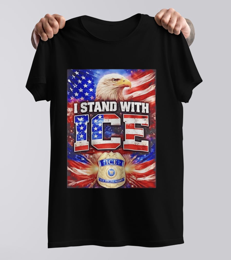 I Stand With ICE American Flag Bald Eagle U.S. Special Agent T-Shirt