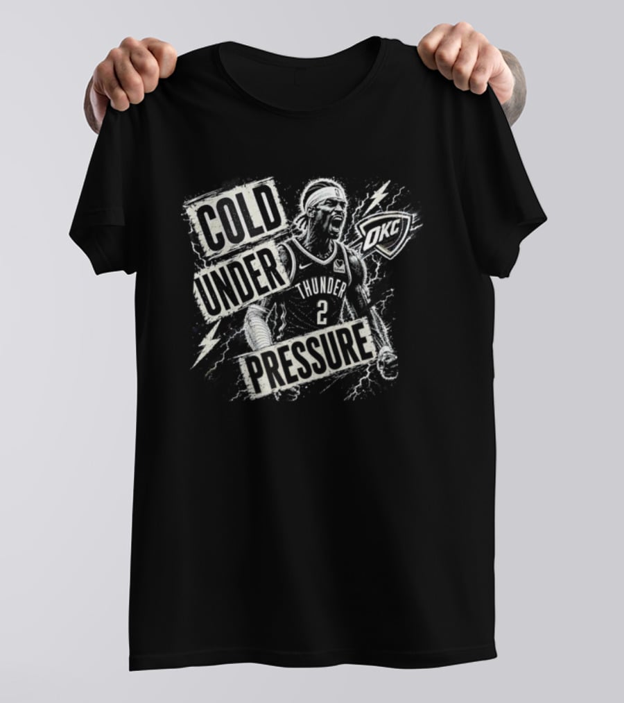 Shai Gilgeous Alexander 2 Cold Under Pressure Oklahoma City Thunder T-Shirt