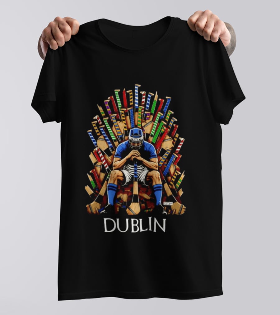 Dublin Hurler Seated On Throne Of Hurleys T-Shirt