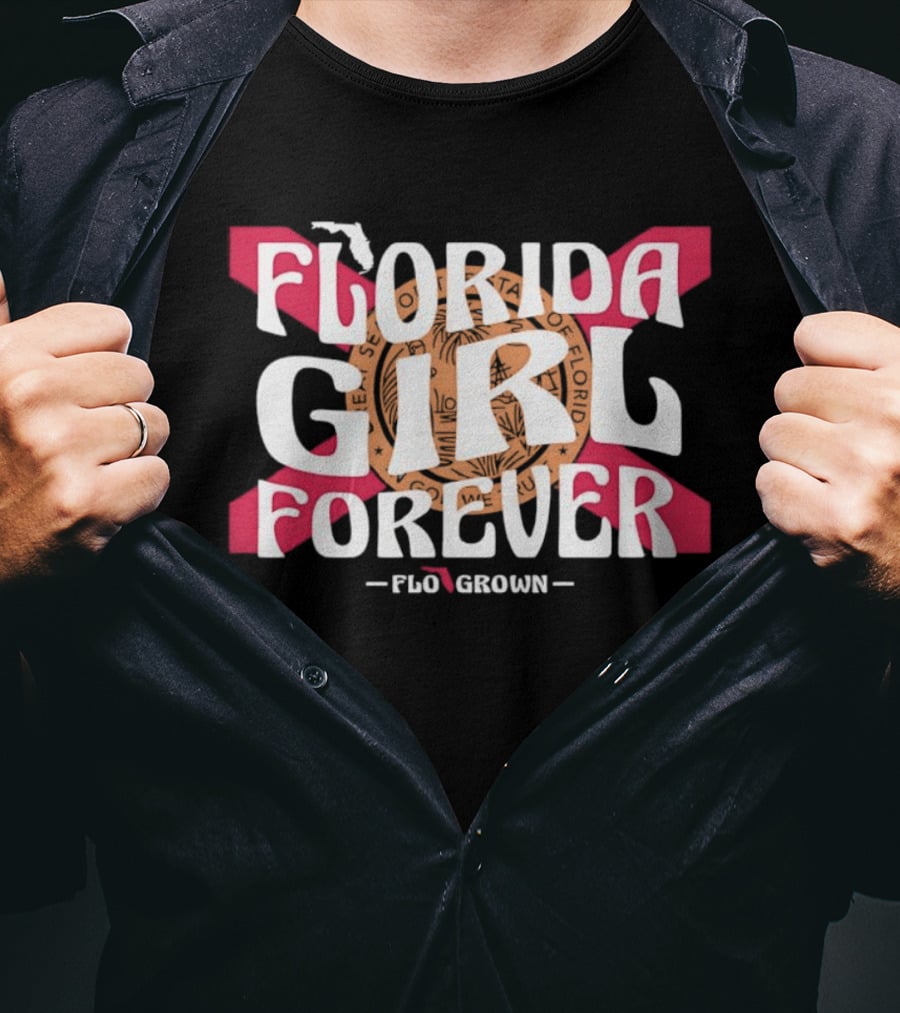 Florida Girl Forever Flo Grown State Flag Seal Sunshine Peninsula T-Shirt