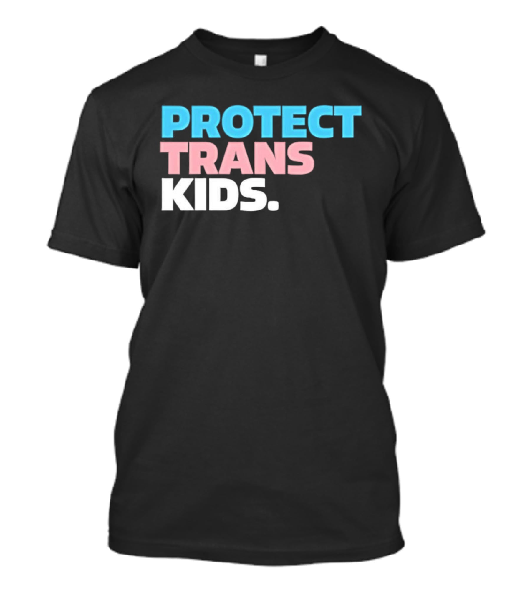 PROTECT TRANS KIDS Youth LGBTQ Support Advocacy Rights Equality T-Shirt