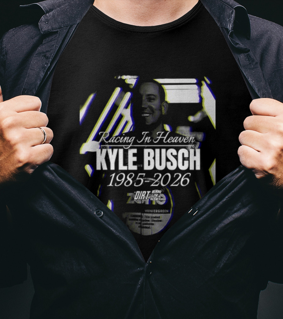 Racing In Heaven Kyle Busch NASCAR Cup Series 1985 2026 T-Shirt