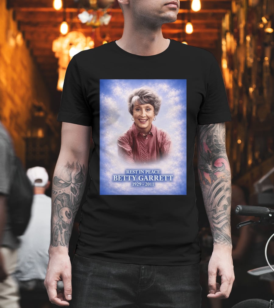 Rest In Peace Betty Garrett 1929 2011 Commemorative Memorial T-Shirt