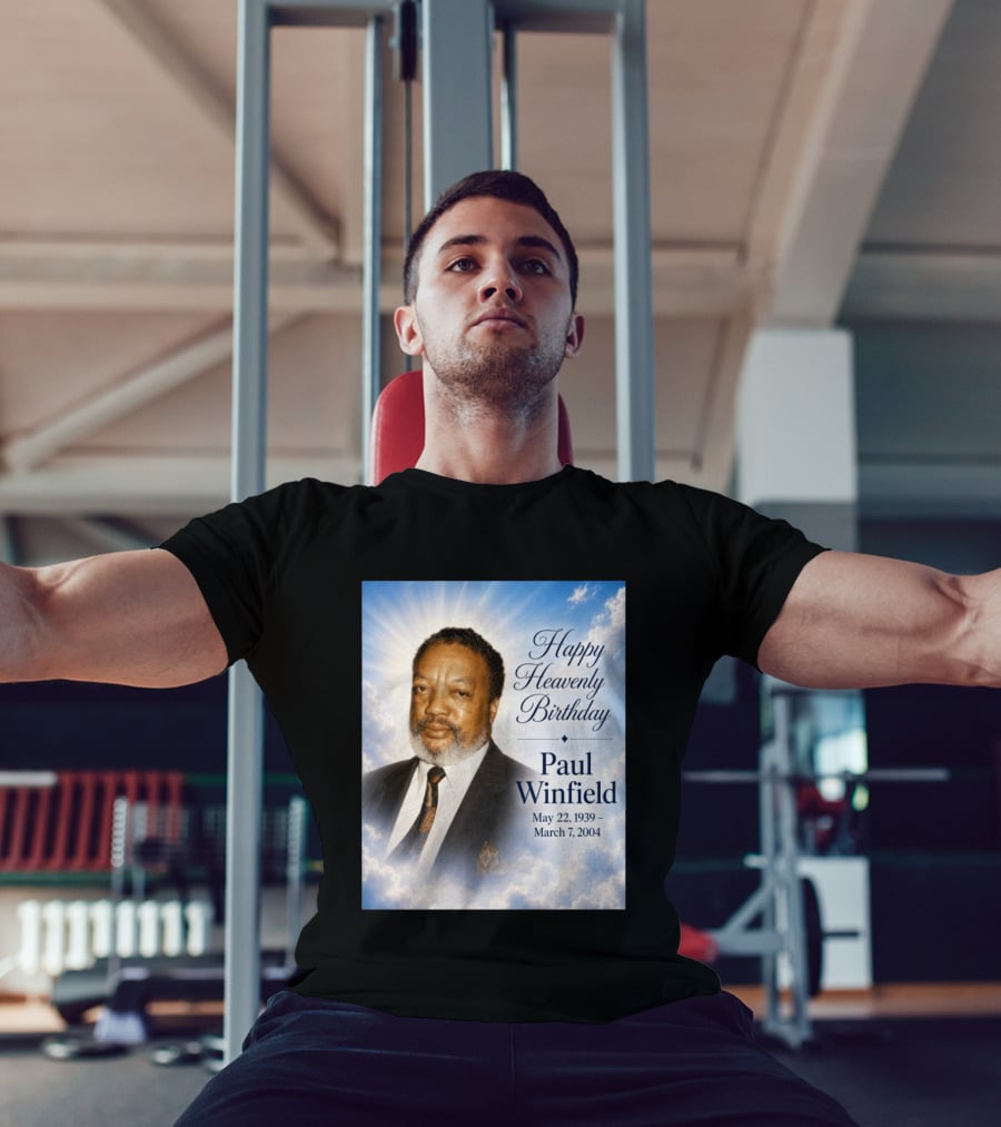Happy Heavenly Birthday Paul Winfield May 22 1939 March 7 2004 T-Shirt