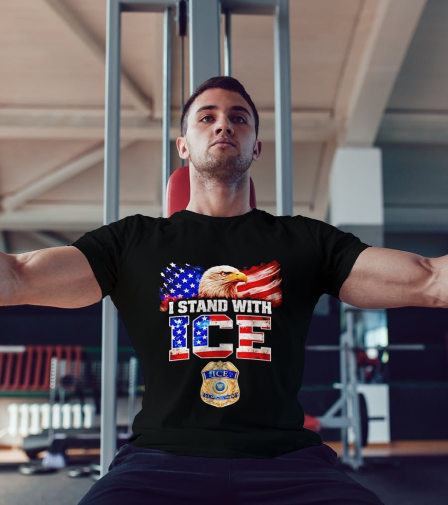 I Stand With ICE US Special Agent Badge Bald Eagle United States Flag T-Shirt