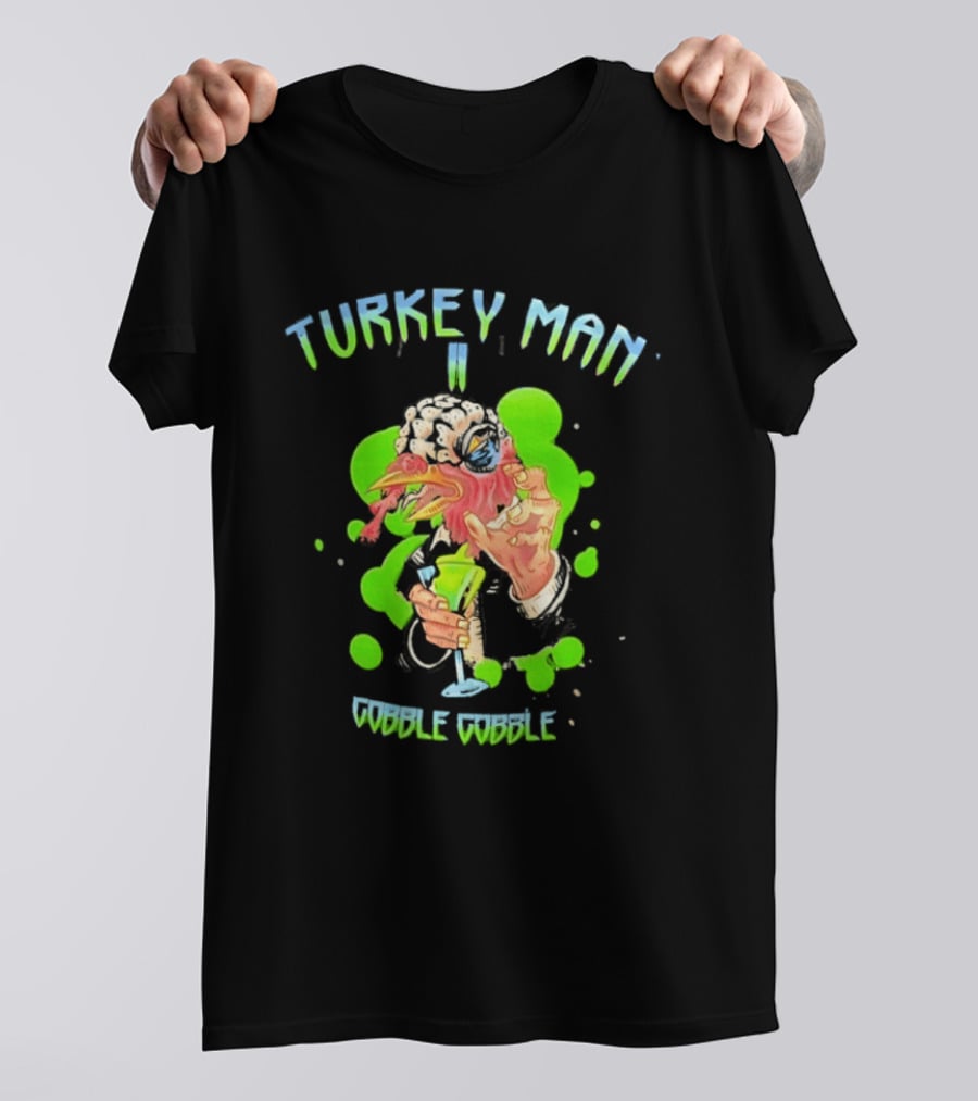 Turkey Man II Gobble Gobble Funny Thanksgiving Halloween T-Shirt
