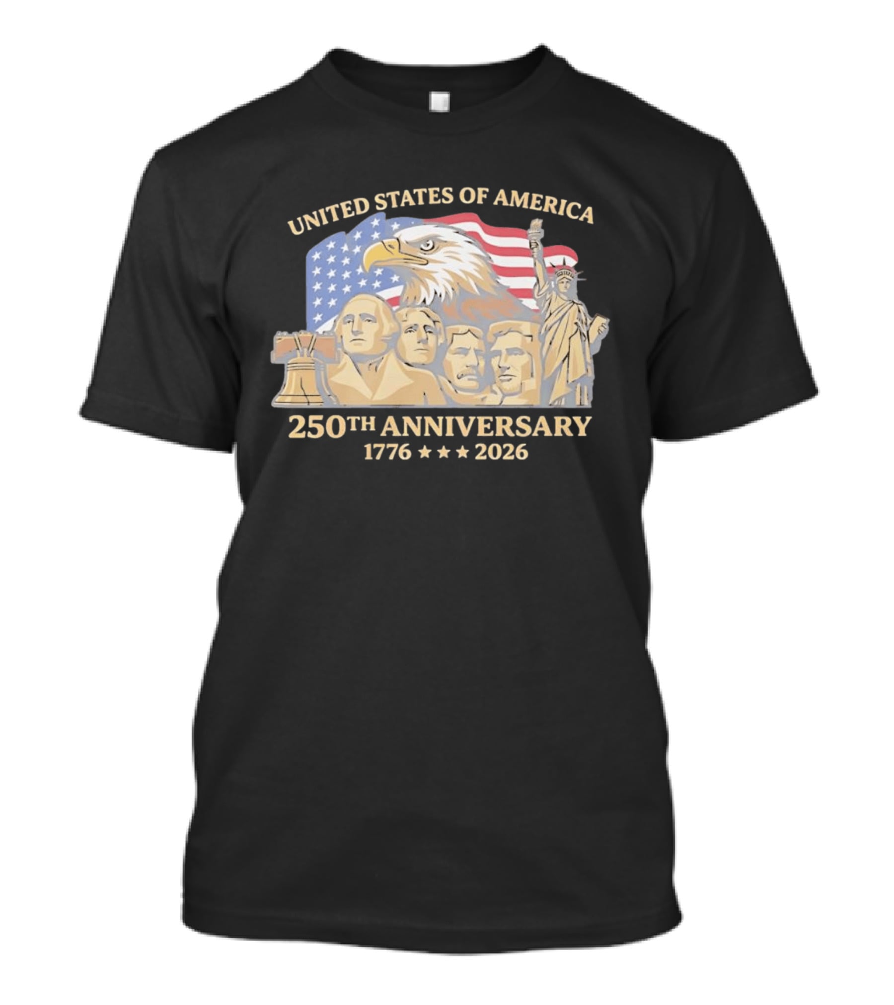 United States Of America 250th Anniversary 1776 2026 Mount Rushmore Liberty Bell Statue Of Liberty Bald Eagle Flag T-Shirt
