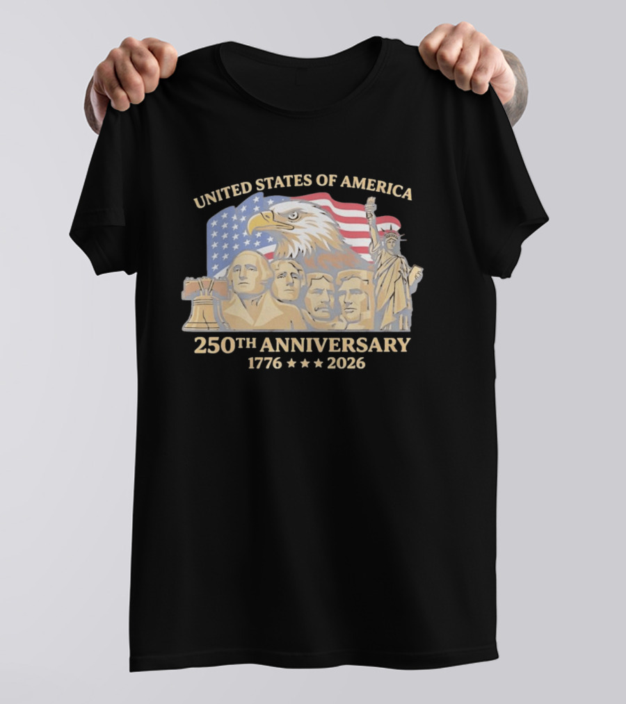 United States Of America 250th Anniversary 1776 2026 Mount Rushmore Liberty Bell Statue Of Liberty Bald Eagle Flag T-Shirt
