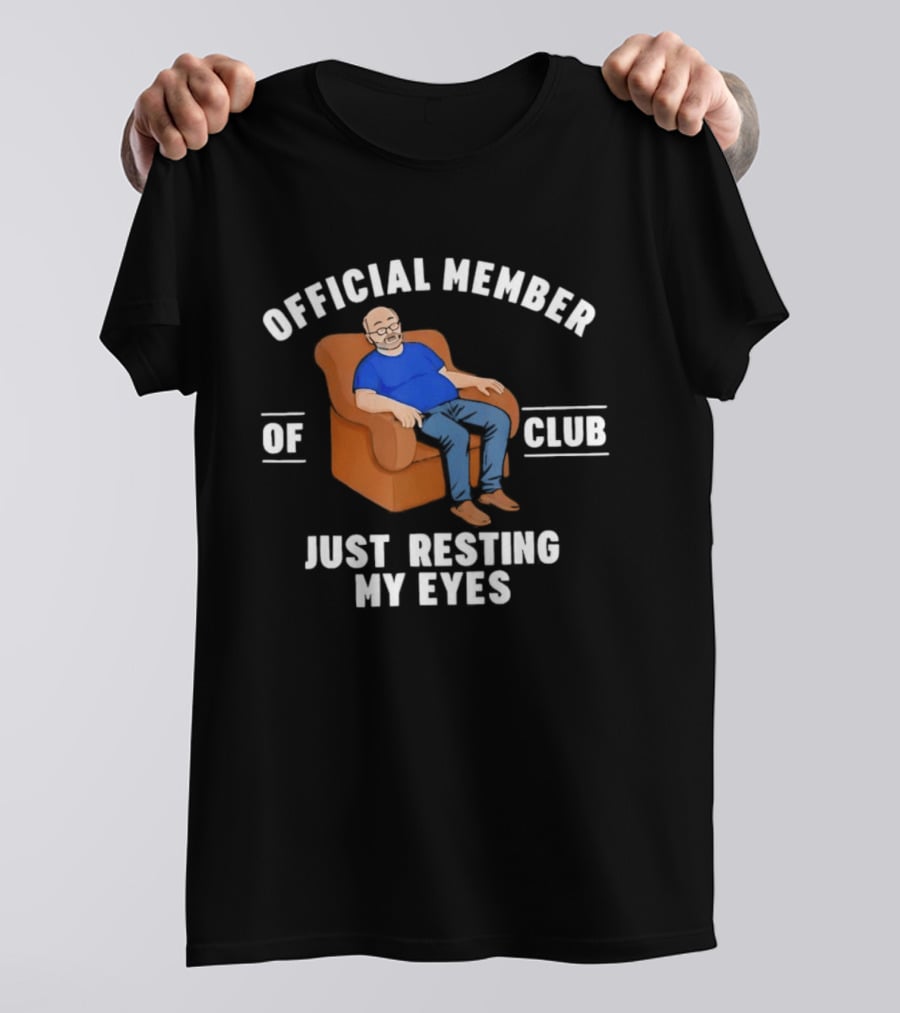 Official Member Of Club Just Resting My Eyes Father's Day T-Shirt