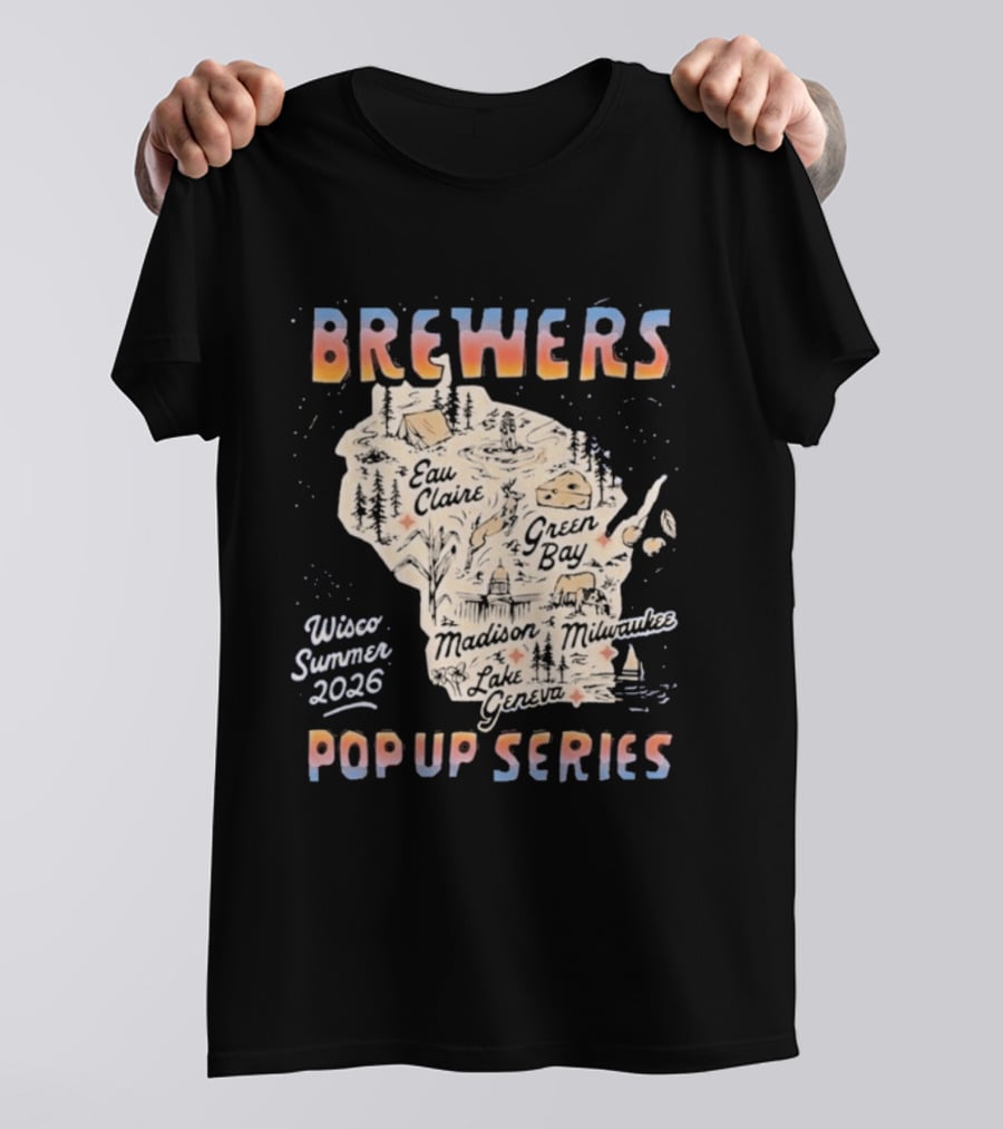 Brewers Wisco Summer 2026 Pop Up Series Wisconsin Cities Map T-Shirt