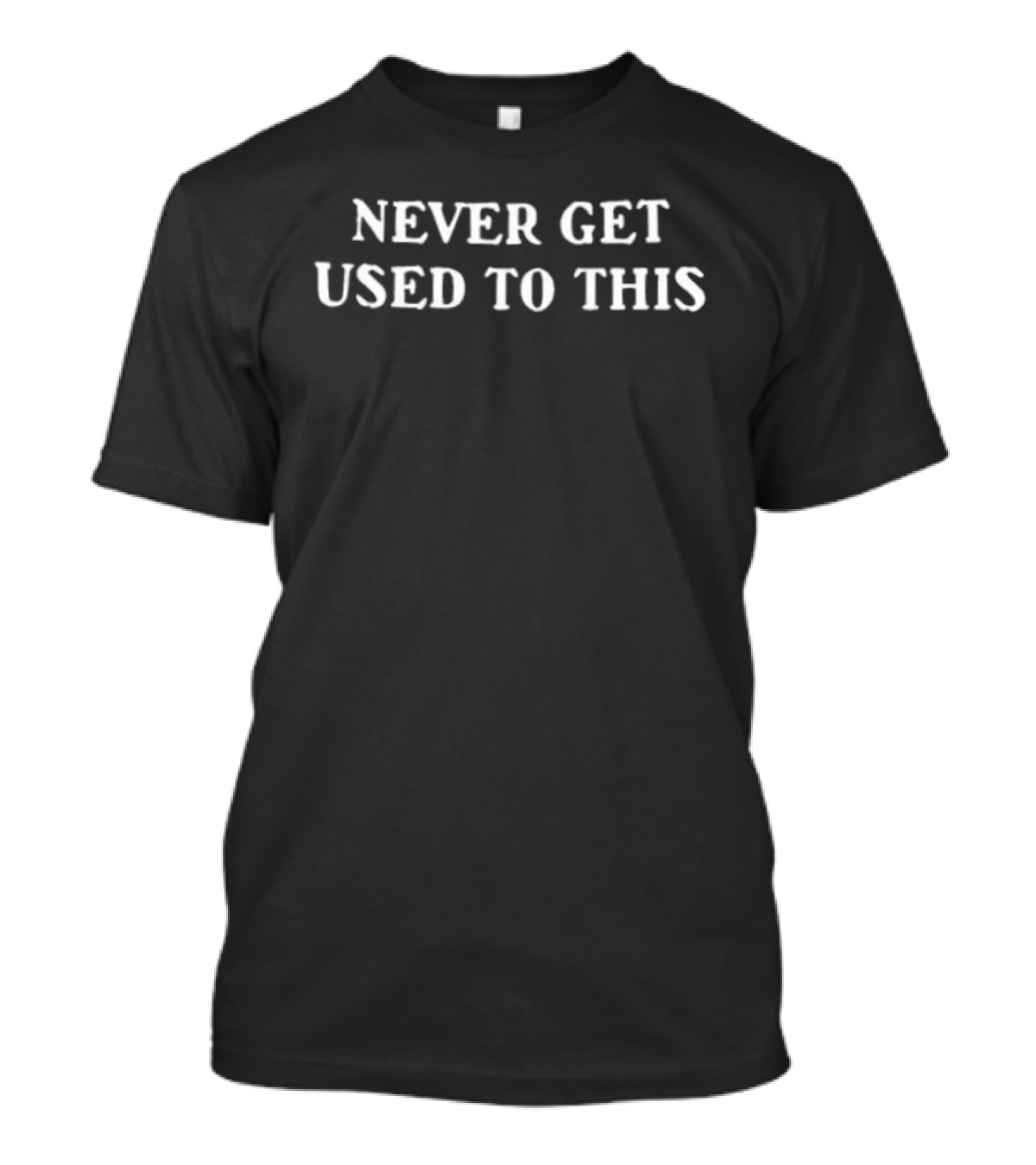 Never Get Used To This From Morning To Evening I Can Sing Your Praise All Day Two Sided T-Shirt