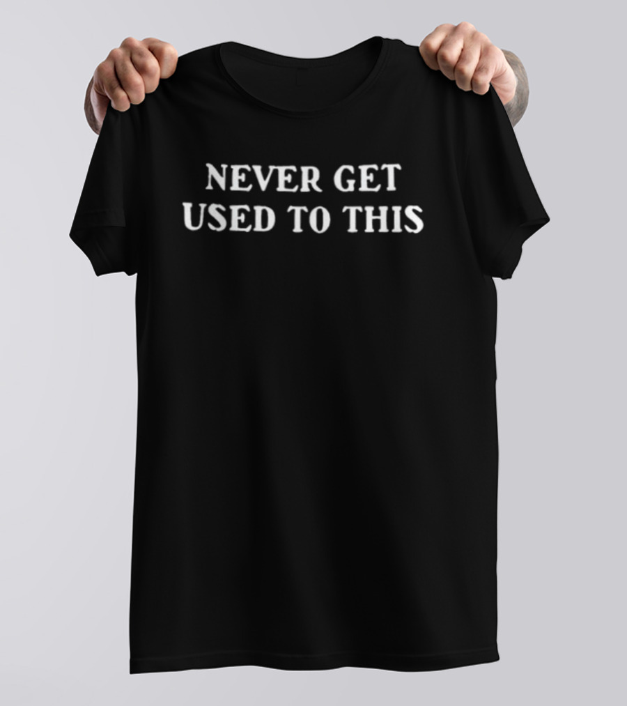 Never Get Used To This From Morning To Evening I Can Sing Your Praise All Day Two Sided T-Shirt