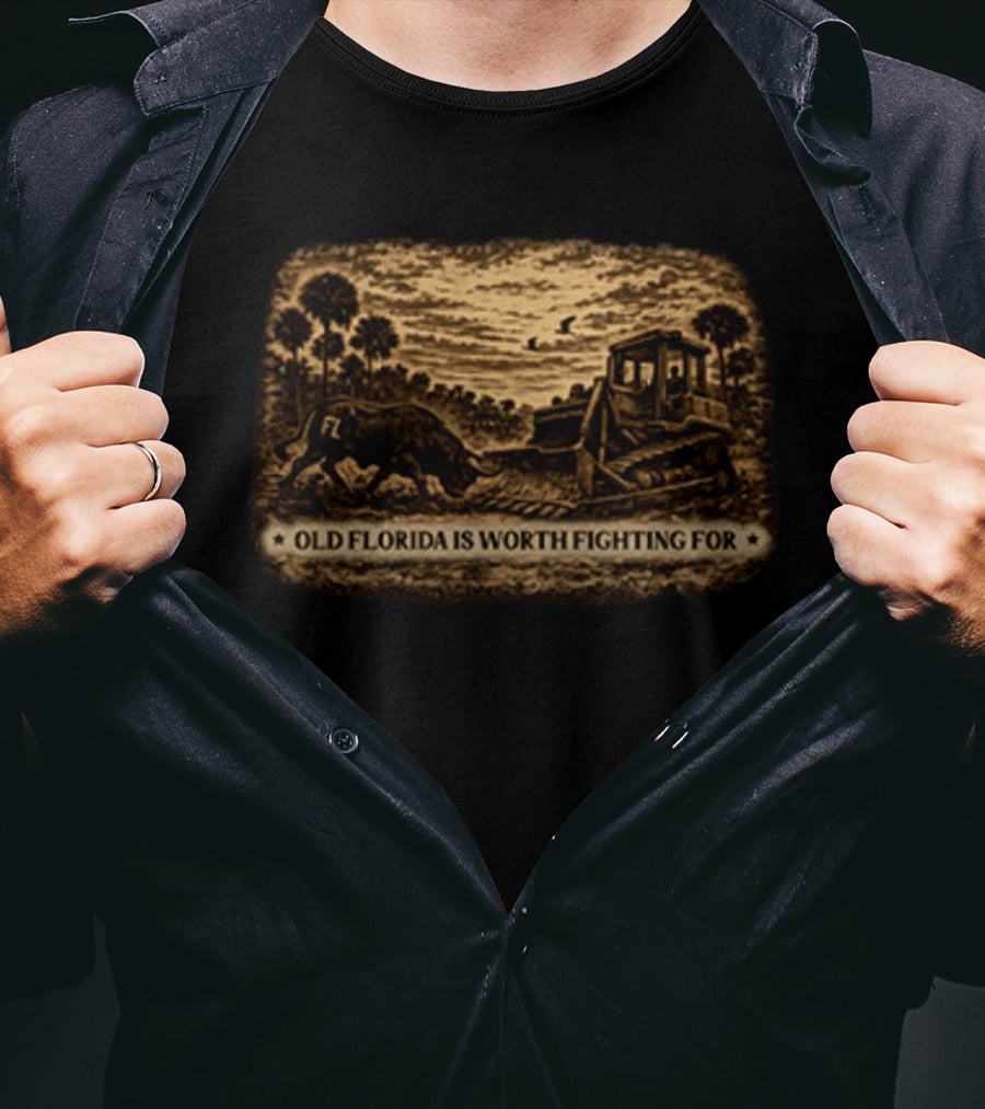 Old Florida Is Worth Fighting For Rustic Bulldozer And Wildlife Scene T-Shirt