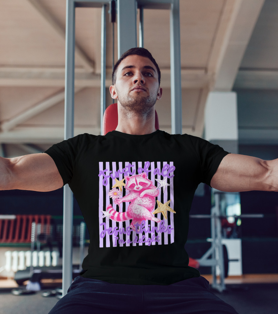 First Of All Jesus Thinks I'm A Delight Raccoon With Daisy And Stars T-Shirt