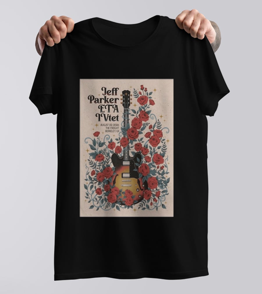 Jeff Parker ETA IVTet August 22 2026 The Freight Berkeley CA Guitar And Roses T-Shirt