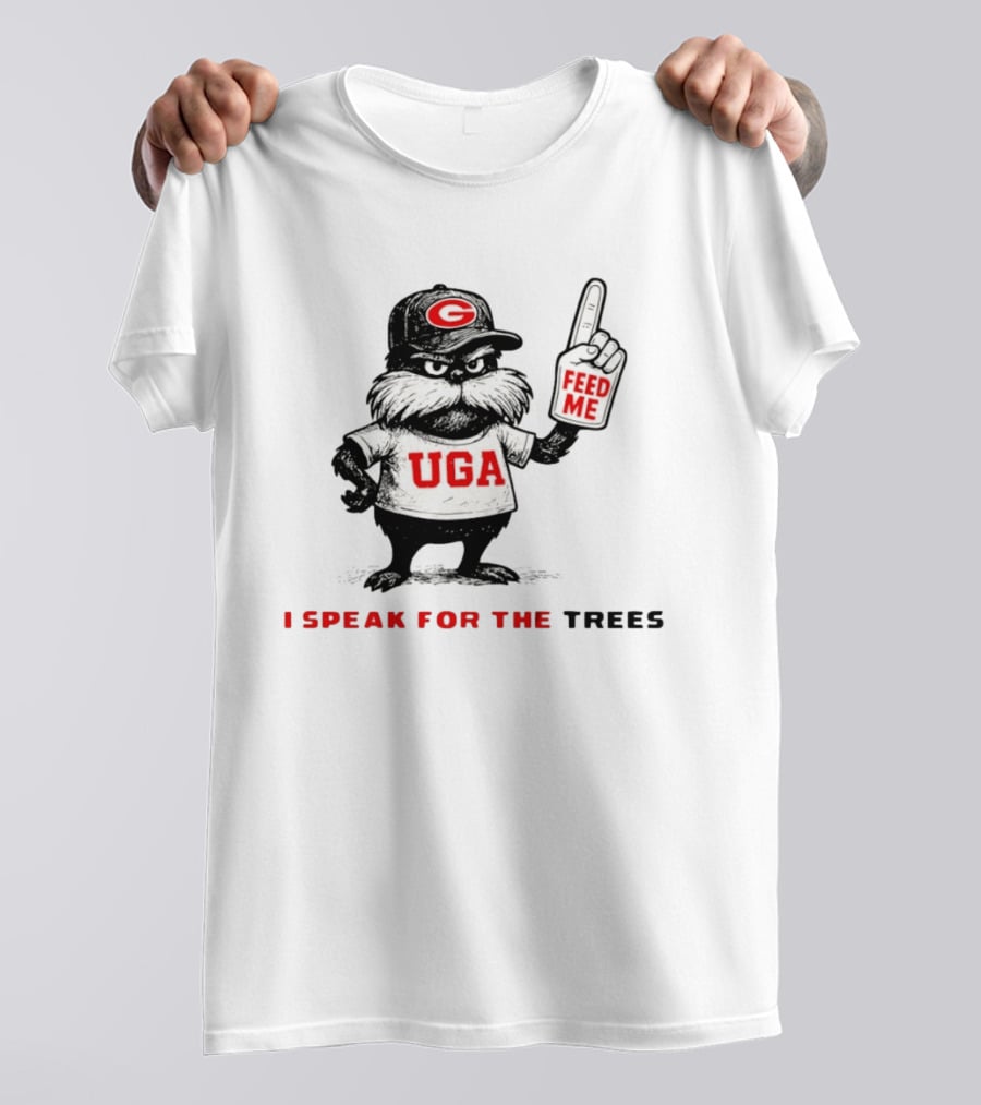 Georgia Bulldogs UGA I Speak For The Trees Feed Me T-Shirt