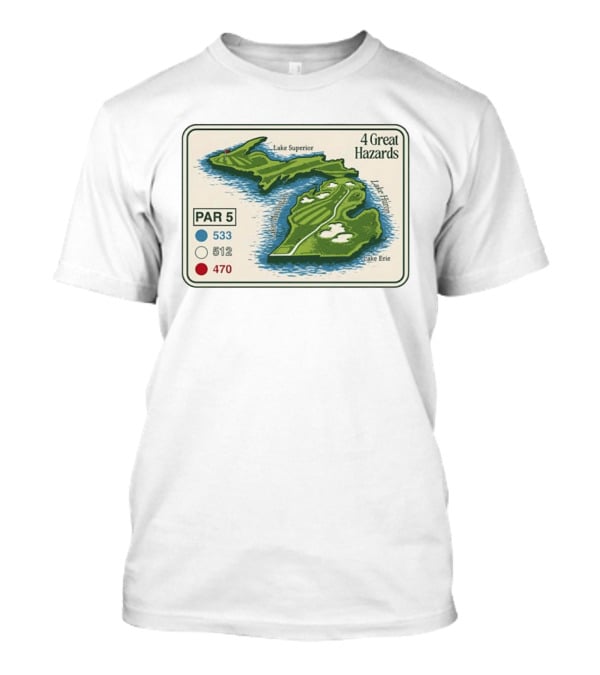 Michigan Golf Par 5 Course Map With 4 Great Hazards Lake Superior Huron Erie T-Shirt
