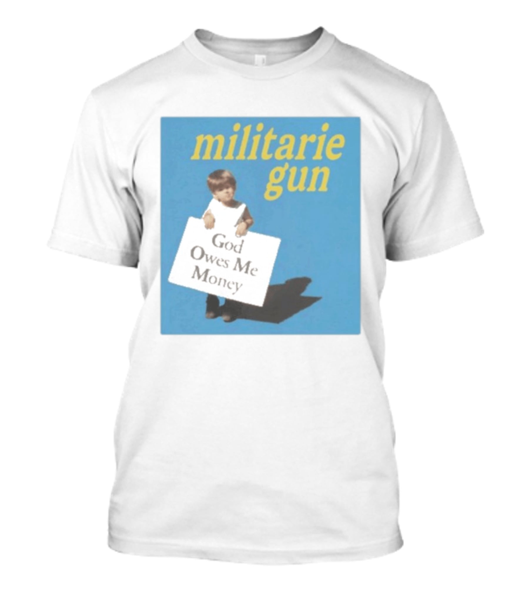 Militarie Gun God Owes Me Money Vintage Child Protest T-Shirt