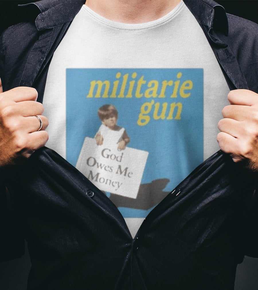 Militarie Gun God Owes Me Money Vintage Child Protest T-Shirt