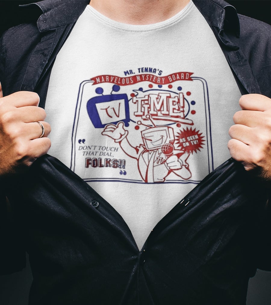 Mr. Tenna's TV Time Marvelous Mystery Board Don't Touch That Dial Folks T-Shirt