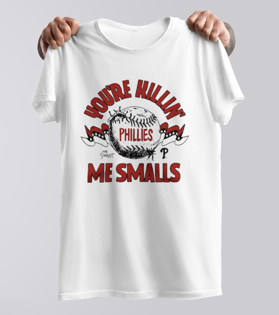 Philies You're Killin' Me Smalls The Sandlot Baseball T-Shirt